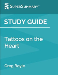 Study Guide: Tattoos on the Heart by Greg Boyle