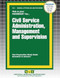 Civil Service Administration Management & Supervision