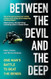 Between the Devil and the Deep