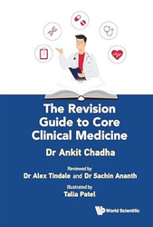 The Revision Guide to Core Clinical Medicine