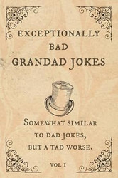Exceptionally Bad Grandad Jokes
