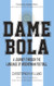 Dame Bola