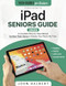 iPad Seniors Guide