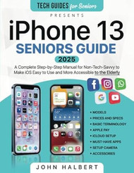 Iphone 13 Seniors Guide
