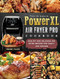 The Ultimate PowerXL Air Fryer Pro Cookbook