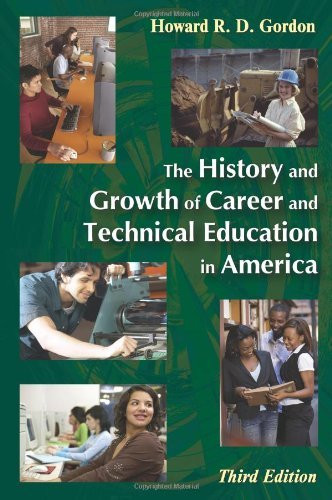 History And Growth Of Career And Technical Education In America