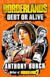 Borderlands: Debt or Alive