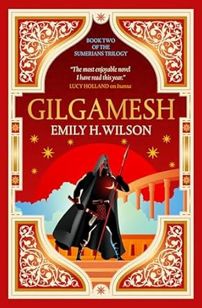Gilgamesh: The Sumerians Trilogy