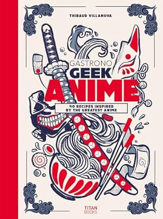 Gastronogeek Anime Cookbook