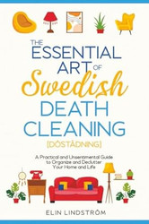 The Essential Art of Swedish Death Cleaning