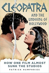 Cleopatra and the Undoing of Hollywood