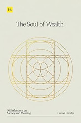 The Soul of Wealth