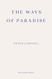 The Ways of Paradise