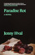 Paradise Rot: A Novel