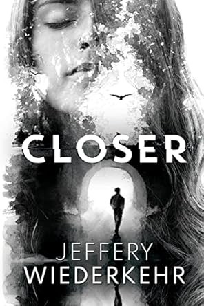Closer