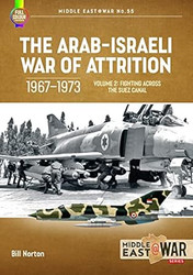 The Arab-Israeli War of Attrition 1967-1973