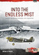 Into the Endless Mist