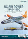 US Air Power 1945-1990 US Air Power 1945-1990