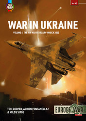 War in Ukraine - Volume 6: The Air War February-March 2022