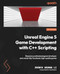 Unreal Engine 5 Game Development with C++ Scripting