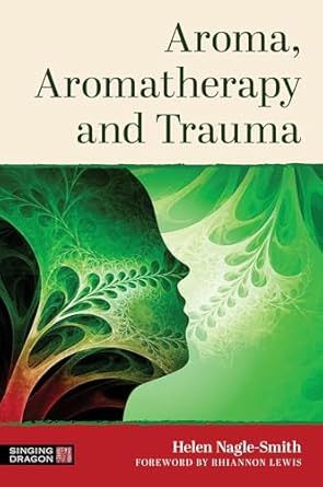 Aroma Aromatherapy and Trauma