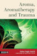 Aroma Aromatherapy and Trauma