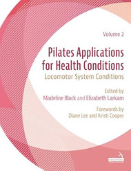 Pilates Applications for Health Conditions Volume 2