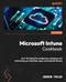 Microsoft Intune Cookbook