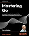 Mastering Go: Leverage Go's expertise for advanced utilities