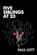 FIVE SIBLINGS AT 23