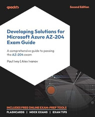 Developing Solutions for Microsoft Azure AZ-204 Exam Guide
