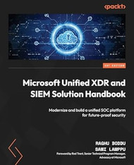 Microsoft Unified XDR and SIEM Solution Handbook