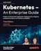 Kubernetes  An Enterprise Guide