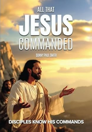All That Jesus Commanded