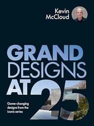 Grand Designs at 25