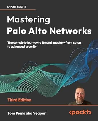 Mastering Palo Alto Networks