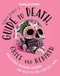 Lonely Planet's Guide to Death Grief and Rebirth