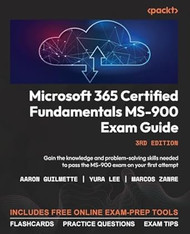 Microsoft 365 Certified Fundamentals MS-900 Exam Guide