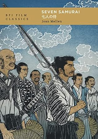 Seven Samurai (BFI Film Classics)