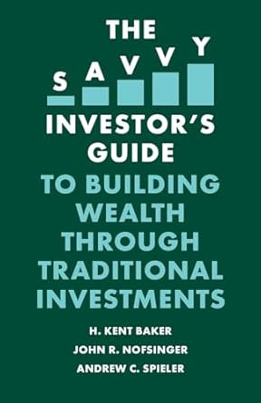 The Savvy Investor's Guide to Building Wealth Through