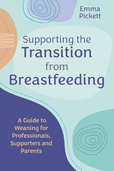 Supporting the Transition from Breastfeeding
