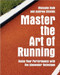 Master the Art of Running