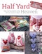 Half Yard Heaven