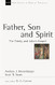 Father Son and Spirit: The Trinity And John'S Gospel