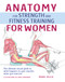 Anatomy for Strength and Fitness Training for Women
