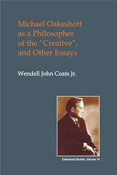 Michael Oakeshott as a Philosopher of the "Creative"