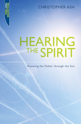 Hearing the Spirit: Knowing the Father through the Son.