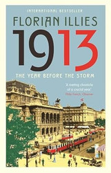 1913: The Year before the Storm