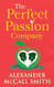 The Perfect Passion Company: The Perfect Passion Company Series The Perfect Passion Company: The Perfect Passion Company Series