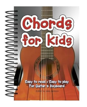 Chords For Kids: Easy to Read Easy to Play For Guitar & Keyboard